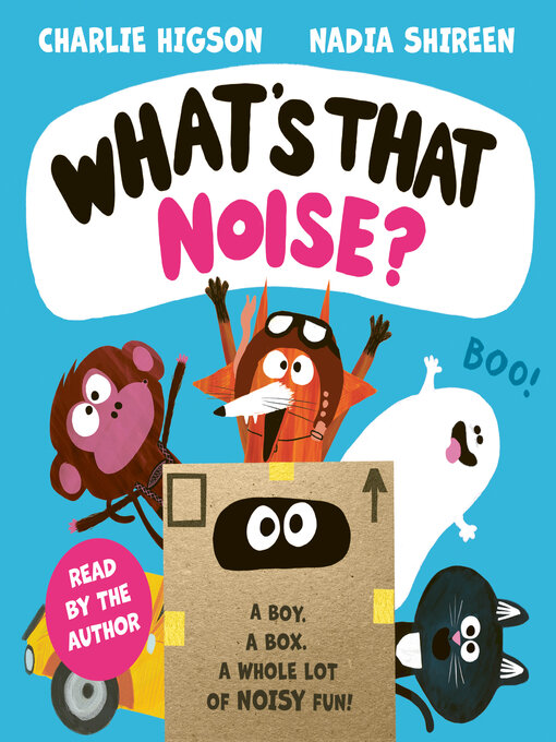 Title details for What's That Noise? by Charlie Higson - Available